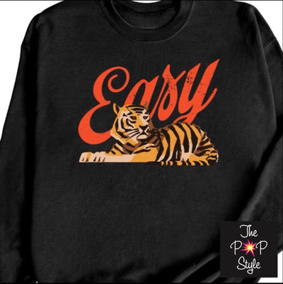 Easy Tiger Sweatshirt, Animal Shirt, Tiger Lover Gift , Tiger King Shirt , Animal Lover, Mens Animal Sweatshirt, Women's shirt