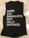 Super Cali Swagalistiic Sexy Hella Dopeness Muscle Tee Tank Ladies Black