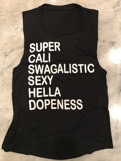 Super Cali Swagalistiic Sexy Hella Dopeness Muscle Tee Tank Ladies Black