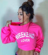 Weekend Lover Neon Pink Sweatshirt / Weekend Outfit / Weekend plans shirt