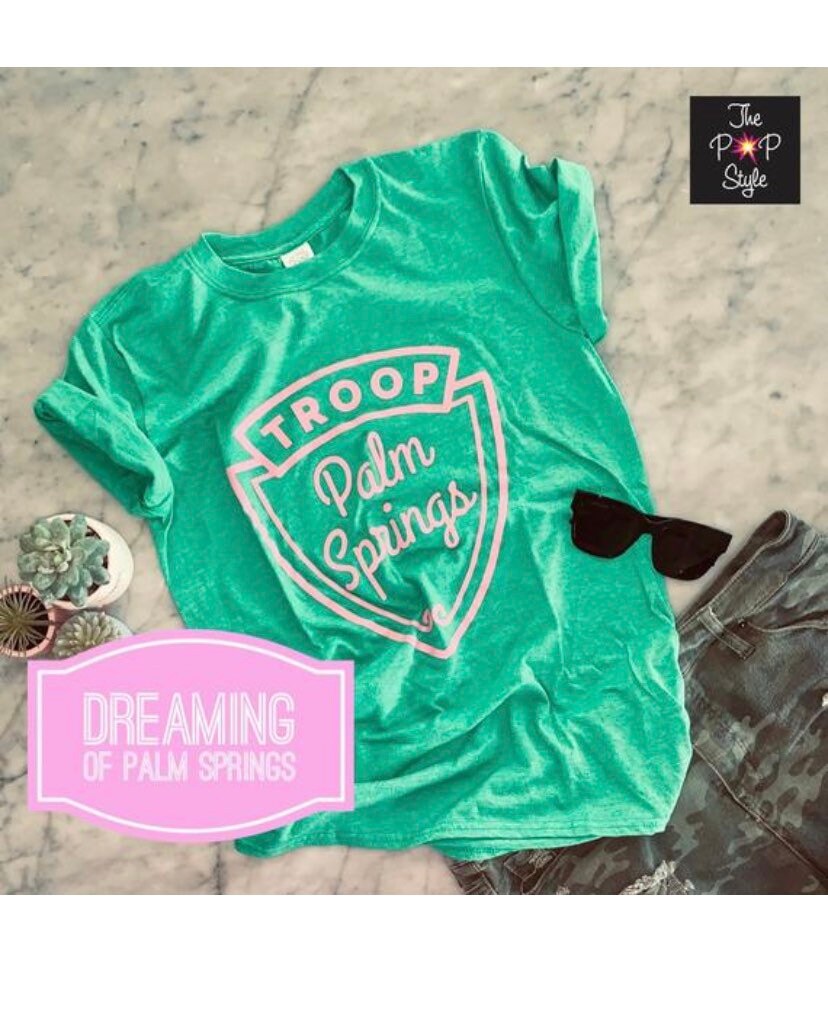 Troop Palm Springs Shirt, Souvenir Shirt ,Girls Trip Shirt - ThePopStyle