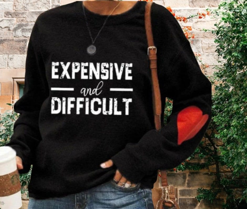 Expensive and Difficult Sweatshirt Pullover ThePopStyle