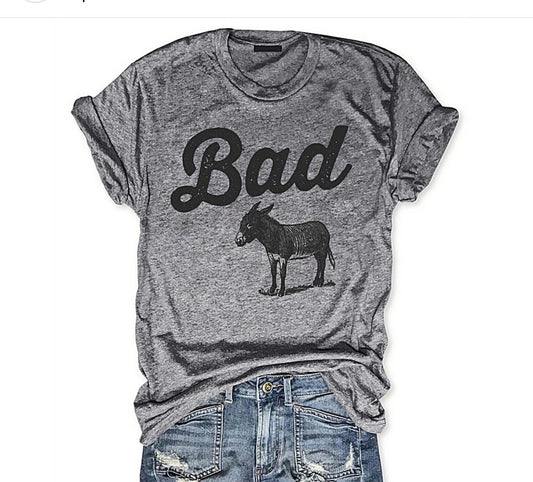 Bad Ass Shirt, Super Mom Shirt, Strong Female Shirt, Bad Donkey Shirt