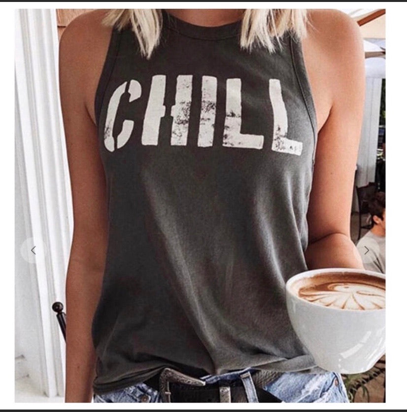 Chill Muscle Tank Top , Just Chill Shirt