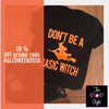 Don’t Be A Basic Witch Halloween Shirt