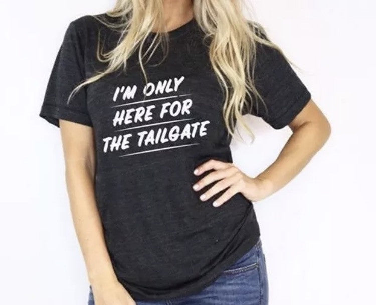 I'm Just Here For the Tailgate Party Funny Tee Black Unisex fit